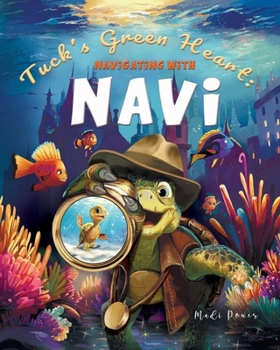 Paperback Tuck's Green Heart: Navigating with Navi Book