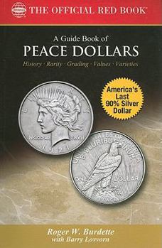 Paperback A Guide Book of Peace Dollars: History-Rarity-Grading-Values-Varieties Book