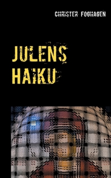 Paperback Julens Haiku: - en haikutolkning av julens evangelium [Swedish] Book