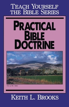 Paperback Practical Bible Doctrine- Teach Yourself the Bible Series Book