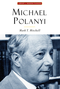 Hardcover Michael Polanyi: The Art of Knowing Book