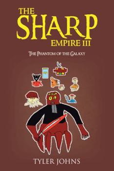 Paperback The Sharp Empire III: The Phantom of the Galaxy Book