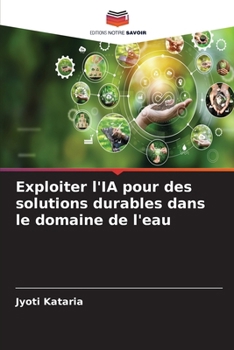 Paperback Exploiter l'IA pour des solutions durables dans le domaine de l'eau [French] Book