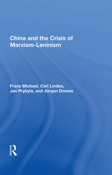 Hardcover China And The Crisis Of Marxism-leninism Book