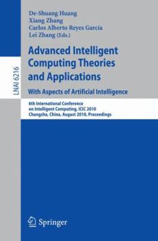 Paperback Advanced Intelligent Computing Theories and Applications: With Aspects of Artificial Intelligence: 6th International Conference on Intelligent Computi Book
