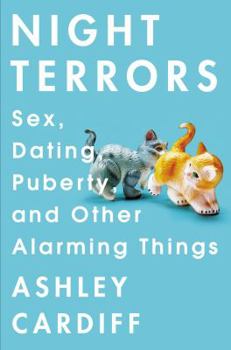 Paperback Night Terrors: Sex, Dating, Puberty, and Other Alarming Things Book