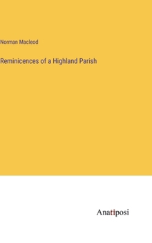Hardcover Reminicences of a Highland Parish Book