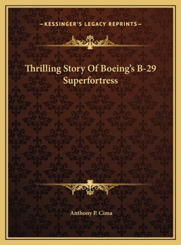 Hardcover Thrilling Story Of Boeing's B-29 Superfortress Book