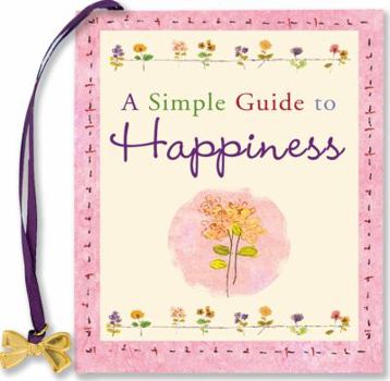 Hardcover A Simple Guide to Happiness Book