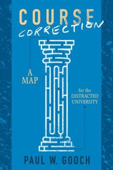 Paperback Course Correction: A Map for the Distracted University Book