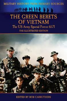 Paperback The Green Berets of Vietnam - The U.S. Army Special Forces 61-71 - The Illustrated Edition Book