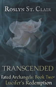 Transcended - Fated Archangels: Book Two, Lucifer's Redemption