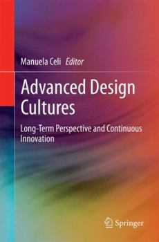 Paperback Advanced Design Cultures: Long-Term Perspective and Continuous Innovation Book