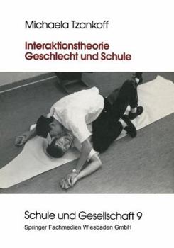 Paperback Interaktionstheorie, Geschlecht Und Schule [German] Book