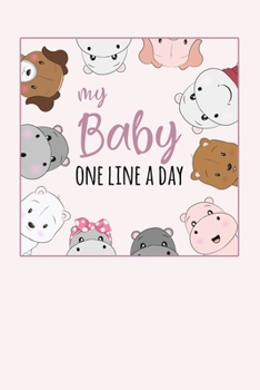 My Baby One Line a Day : Five Year Memory Book for New Moms
