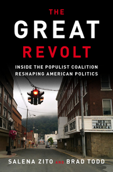 Hardcover The Great Revolt: Inside the Populist Coalition Reshaping American Politics Book