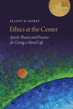 Hardcover Ethics at the Center: Jewish Theory and Practice for Living a Moral Life Book