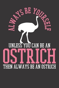 Notebook: Ostrich Flightless Bird Zookeeper Farmer Gift Dot Grid 6x9 120 Pages