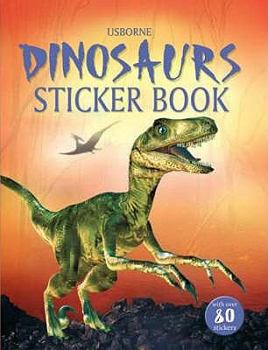 The Usborne Dinosaurs Sticker Book (Usborne Spotter's Sticker Books) - Book  of the Usborne Sticker Books