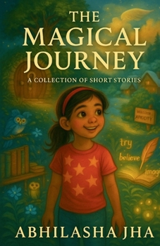 Paperback The Magical Journey: A Collection of Short Stories Book