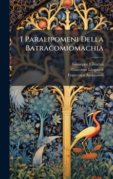 Hardcover I Paralipomeni Della Batracomiomachia [Italian] Book