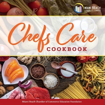 Paperback Miami Beach Chamber's Chefs Care Cookbook Book