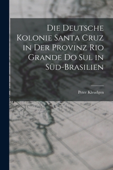Die Deutsche Kolonie Santa Cruz in Der Provinz Rio Grande Do Sul in Süd-Brasilien