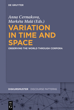 Hardcover Variation in Time and Space: Observing the World Through Corpora Book