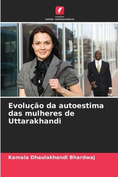 Paperback Evolução da autoestima das mulheres de Uttarakhandi [Portuguese] Book