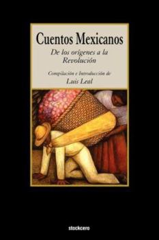 Paperback Cuentos Mexicanos - de Los Origenes a la Revolucion [Spanish] Book