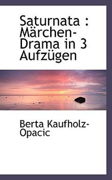 Paperback Saturnata: Marchen-Drama in 3 Aufzugen Book