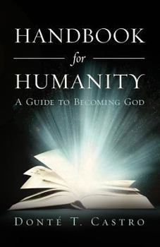 Paperback Handbook for Humanity: A Guide to Becoming God Book