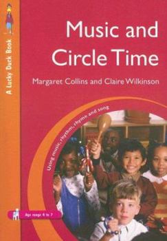 Paperback Music and Circle Time: Using Music, Rhythm, Rhyme and Song Book