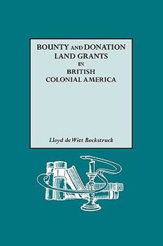 Paperback Bounty and Donation Land Grants in British Colonial America Book