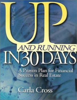 Paperback Up and Running in 30 Days: A Proven Plan for Financial Success in Real Estate Book