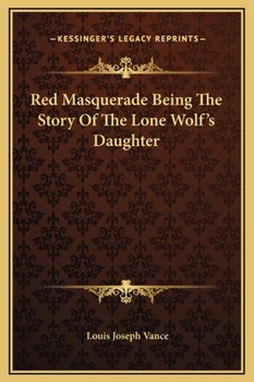 Red Masquerade: Being the Story of the Lone Wolf's Daughter - Book #4 of the Lone Wolf