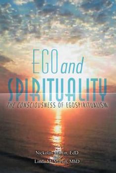 Paperback Ego and Spirituality: The Consciousness of Egospiritualism Book