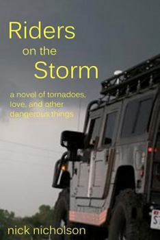 Paperback Riders on the Storm: a novel of tornadoes, love, and other dangerous things Book