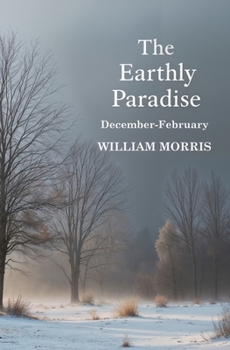 Paperback The Earthly Paradise, December-February Book