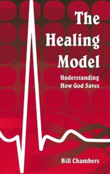 Paperback The Healing Model: Understanding How God Saves Book
