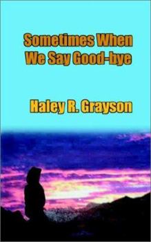 Paperback Sometimes When We Say Good-Bye Book