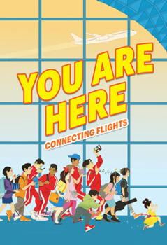 Hardcover You Are Here: Connecting Flights Book