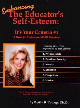 Paperback Enhancing the Educator's Self-Esteem: It's Your Criteria #1 Book