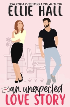 Paperback An Unexpected Love Story: A sweet, heartwarming & uplifting romantic comedy Book