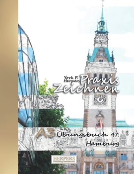 Paperback Praxis Zeichnen - A3 Übungsbuch 47: Hamburg [German] Book