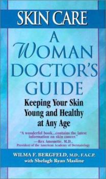 Mass Market Paperback Skin Care a Woman Doctor's Guide: Keeping Your Skin Young and Healthy at Any Age Book