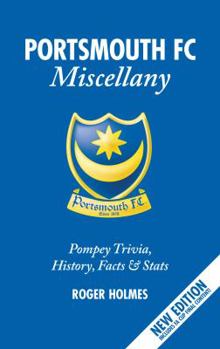 Hardcover Portsmouth FC Miscellany: Pompey Trivia, History, Facts & STATS Book