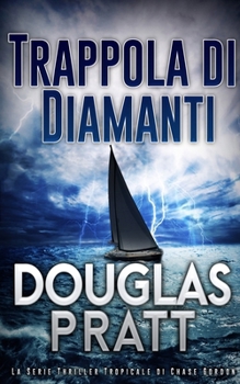 Trappola di Diamanti: La Serie Thriller Tropicale di Chase Gordon (Italian Edition)