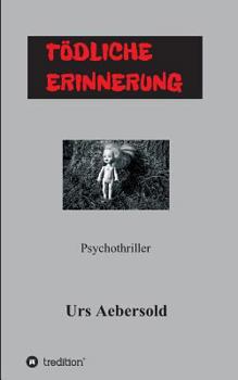 Paperback Tödliche Erinnerung: Psychothriller [German] Book