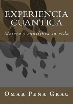 Paperback Experiencia cuantica: Mejora y equilibra su vida [Spanish] Book